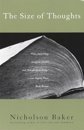 The Size of Thoughts: Essays and Other Lumber (Vintage Contemporaries)