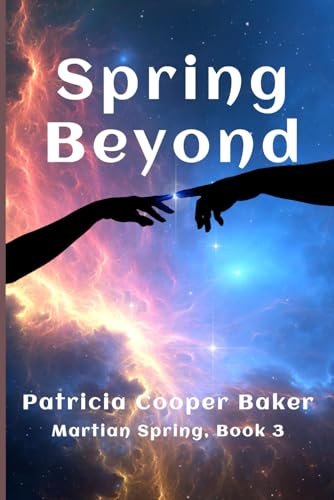 Spring Beyond: Book 3 in Martian Spring Trilogy von Cooper's Peak, Publisher