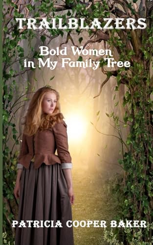 Trailblazers: Bold Women in My Family Tree von Cooper's Peak, Publisher