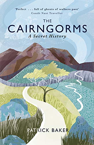 The Cairngorms: A Secret History