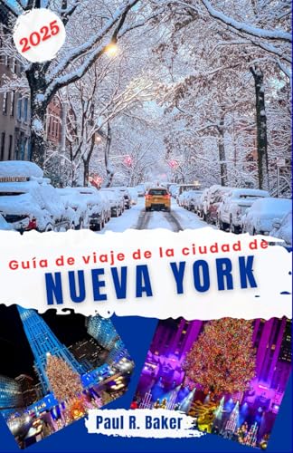Guía de viaje de la ciudad de Nueva York 2025: Winter Wonderland en Nueva York: la guía definitiva para la Navidad, las celebraciones navideñas y la ... de Rockefeller (Destinos Sin Límites, Band 7) von Independently published