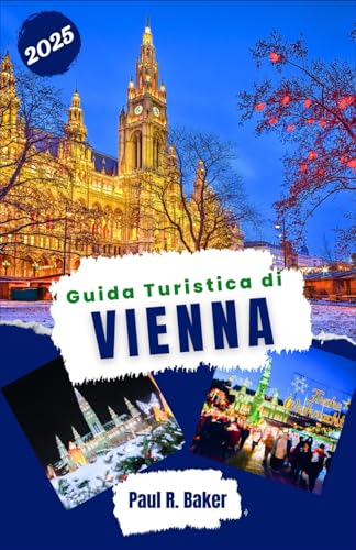 Guida Turistica di Vienna 2025: Naviga, scopri e sostieni: guida per viaggiatori moderni su eventi culturali, luoghi ecologici e shopping nella ... per il Viaggiatore Universale, Band 10) Guida Turistica di Vienna 2025: Naviga, scopri e sostieni: guida per viaggiatori moderni su eventi culturali, luoghi ecologici e shopping nella ... per il Viaggiatore Universale, Band 10) von Independently published