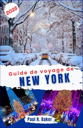 Guide de voyage de New York 2025: Winter Wonderland à New York: le guide ultime de Noël, des célébrations des fêtes et de la saison magique de Rockefeller (Évasion Parfaite: Guides de Voyage, Band 8) von Independently published
