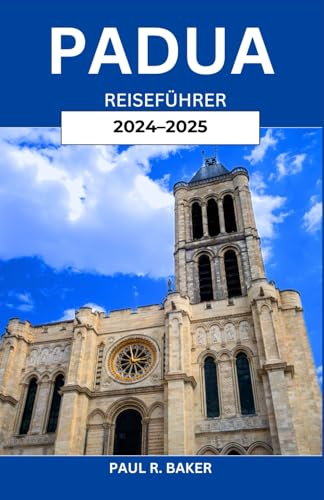 Padua Reiseführer 2024-2025: Einen italienischen Schatz entdecken: Geschichte, Kultur und lokale Einblicke mit praktischen Tipps für jeden Reisenden (EntdeckerWelten 2025, Band 21) Padua Reiseführer 2024-2025: Einen italienischen Schatz entdecken: Geschichte, Kultur und lokale Einblicke mit praktischen Tipps für jeden Reisenden (EntdeckerWelten 2025, Band 21) von Independently published