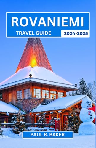 Rovaniemi Travel Guide 2024-2025: Finland’s Arctic Highlights: Essential Tips for Winter Festivals, Aurora Chasing, Sami Culture, and Wildlife Encounters (MUST-VISIT PLACES IN 2025, Band 2) Rovaniemi Travel Guide 2024-2025: Finland’s Arctic Highlights: Essential Tips for Winter Festivals, Aurora Chasing, Sami Culture, and Wildlife Encounters (MUST-VISIT PLACES IN 2025, Band 2) von Independently published