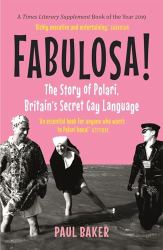 Fabulosa!: The Story of Polari, Britain's Secret Gay Language von Reaktion Books