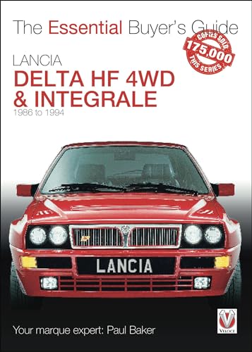 Lancia Delta HF 4WD & Integrale: 1986 to 1994 (Essential Buyer's Guide)