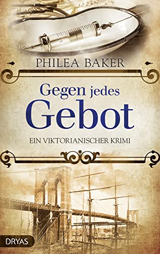 Gegen jedes Gebot: Ein viktorianischer Krimi (Baker Street Bibliothek) von Dryas Verlag