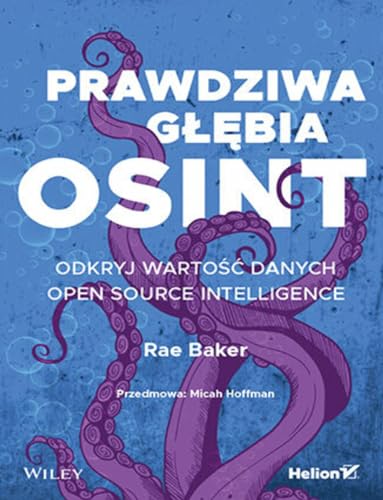 Prawdziwa głębia OSINT: Odkryj wartość danych Open Source Intelligence von Helion