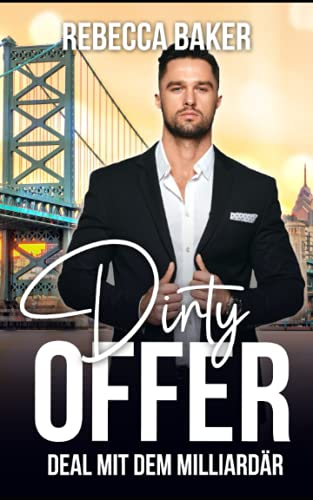 Dirty Offer: Deal mit dem Milliardär (Billionaire Lovestories, Band 4) Dirty Offer: Deal mit dem Milliardär (Billionaire Lovestories, Band 4) von Independently published
