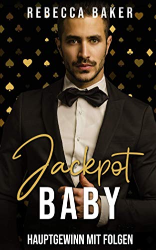Jackpot, Baby! Hauptgewinn mit Folgen: Liebesroman (Las Vegas Lovestories, Band 1) von Independently published