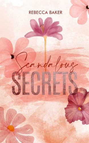 Scandalous Secrets: One Night With Baby Consequences (Baby Confessions, Band 2) von Independently published