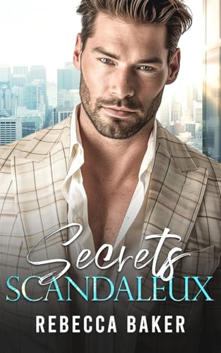 Secrets Scandaleux: Une nuit lourde de conséquences (pdg romance, Band 2) von Independently published