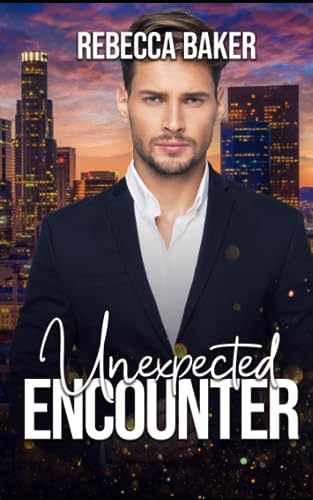 Unexpected Encounter: Im Bann des Milliardärs (Unexpected Lovestories, Band 17) Unexpected Encounter: Im Bann des Milliardärs (Unexpected Lovestories, Band 17)