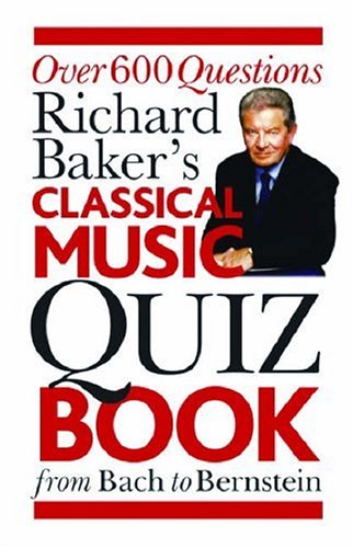 Richard Baker's Classical Music Quiz Book