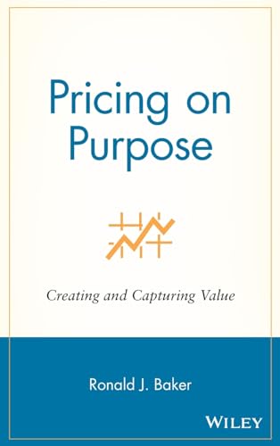 Pricing on Purpose: Creating and Capturing Value