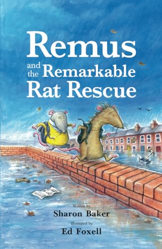Remus and the Remarkable Rat Rescue: An Amazing Animal Adventure for Early Readers von Tiny Tree Books