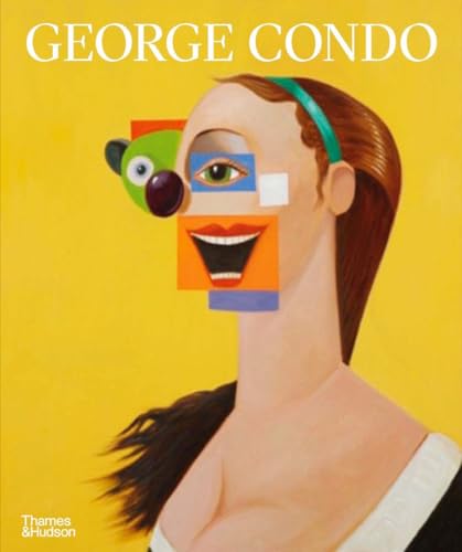 George Condo: Painting Reconfigured von Thames & Hudson