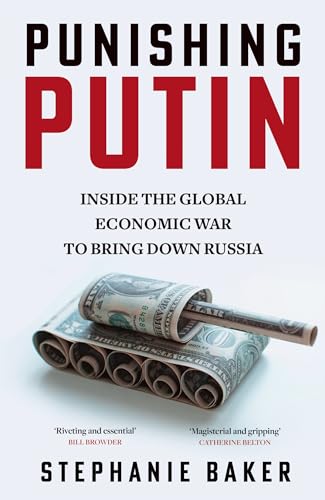 Punishing Putin: The gripping new 2024 expose of the global economic sanctions against Russia’s war in Ukraine von Mudlark