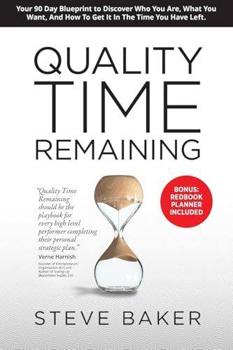Quality Time Remaining: Your 90 Day Blueprint to Discover Who You Are, What You Want, and How to Get It in the Time You Have Left (Qtr) von QTR, LLC