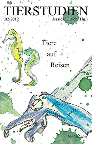 Tiere auf Reisen: Tierstudien 02/2012 Tiere auf Reisen: Tierstudien 02/2012
