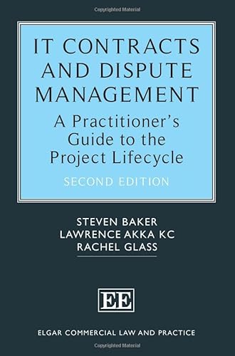 It Contracts and Dispute Management: A Practitioner’s Guide to the Project Lifecycle (Elgar Commercial Law and Practice) von Edward Elgar Publishing Ltd