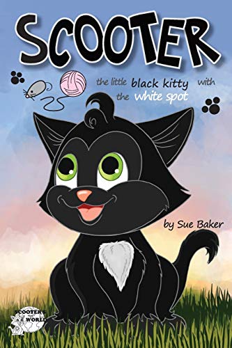Scooter: The Little Black Kitty with the White Spot