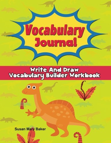 Vocabulary Journal: Write And Draw Vocabulary Builder Workbook (Vocabulary Builder Word Power Bank Journal Workbook Series, Band 2)