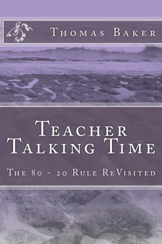 Teacher Talking Time: The 80 - 20 Rule ReVisited