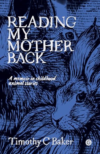 Reading My Mother Back: A Memoir in Childhood Animal Stories von MIT Press