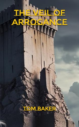 The Veil of Arrogance von Independently published