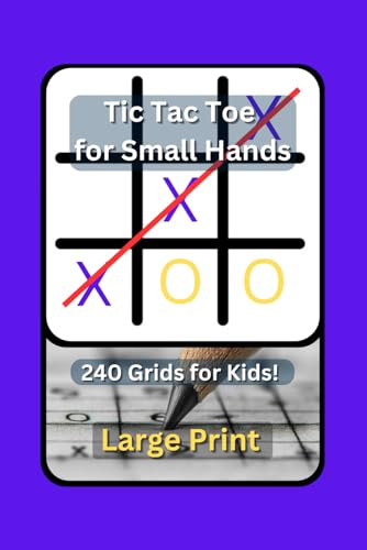Tic Tac Toe for Small Hands: Large Print Tic Tac Toe grids in a small book for small hands. Great travel companion von Independently published