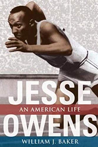 Jesse Owens: AN AMERICAN LIFE (Sport And Society)