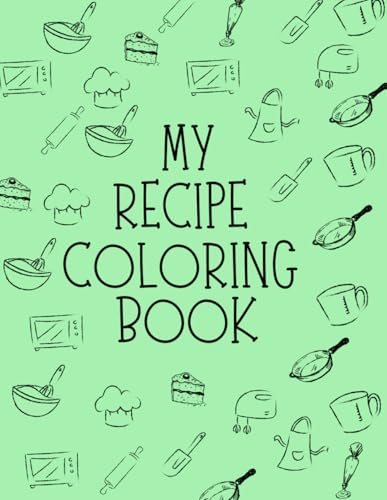 My Recipe Coloring Book von Independently published