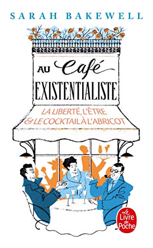 Au cafe existentaliste: La liberté, l'être & le cocktail à l'abricot von LGF