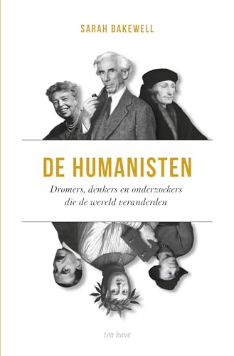 De humanisten: dromers, denkers en onderzoekers die de wereld veranderden