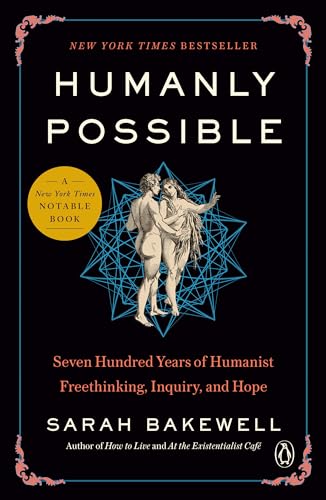 Humanly Possible: Seven Hundred Years of Humanist Freethinking, Inquiry, and Hope von Penguin Books
