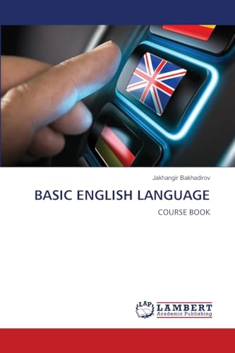 BASIC ENGLISH LANGUAGE: COURSE BOOK von LAP LAMBERT Academic Publishing