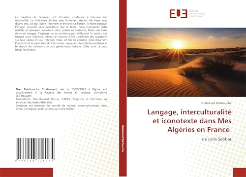 Langage, interculturalité et iconotexte dans Mes Algéries en France: de Leïla Sebbar von Éditions universitaires européennes