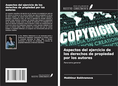 Aspectos del ejercicio de los derechos de propiedad por los autores: Panorama general von Ediciones Nuestro Conocimiento