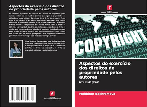 Aspectos do exercício dos direitos de propriedade pelos autores: Uma visão global von Edições Nosso Conhecimento