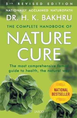 The Complete Handbook of Nature Cure: Comprehensive Family Guide to Health the Nature Way von Jaico