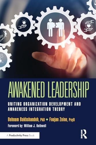 Awakened Leadership: Uniting Organization Development and Awareness Integration Theory von Productivity Press