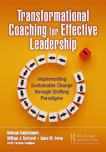 Transformational Coaching for Effective Leadership: Implementing Sustainable Change through Shifting Paradigms von CRC Press