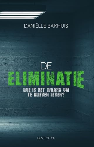 De eliminatie: Wie is het waard om te blijven leven? (Best of YA) von Unieboek | Het Spectrum