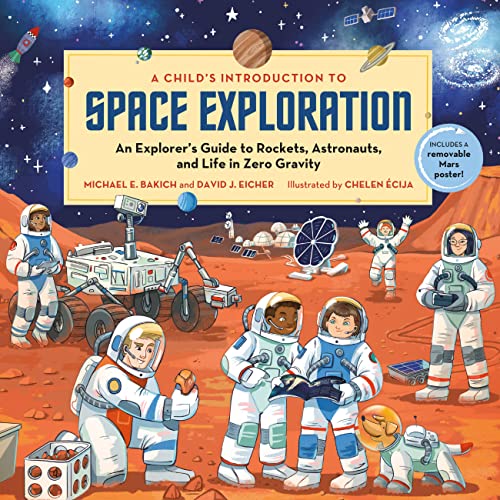 A Child's Introduction to Space Exploration: An Explorer’s Guide to Rockets, Astronauts, and Life in Zero Gravity (A Child's Introduction Series) von Black Dog & Leventhal