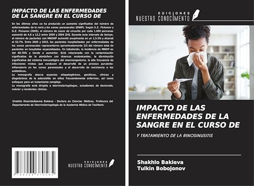 IMPACTO DE LAS ENFERMEDADES DE LA SANGRE EN EL CURSO DE: Y TRATAMIENTO DE LA RINOSINUSITIS von Ediciones Nuestro Conocimiento