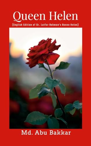 Queen Helen: English Edition of Dr. Lutfor Rahman's Ranee Helen von Lulu.com