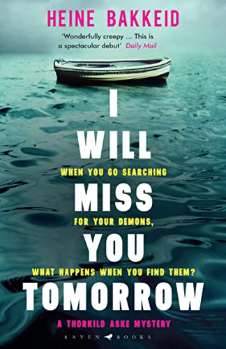 I Will Miss You Tomorrow (A Thorkild Aske Mystery) von Bloomsbury Trade / Raven Books