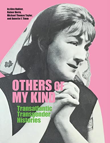 Others of My Kind: Transatlantic Transgender Histories von University of Calgary Press